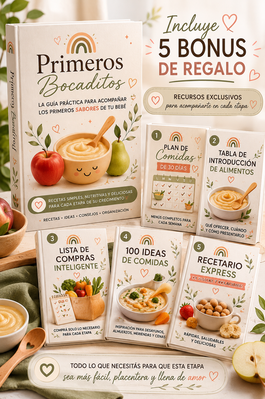Primeros Bocaditos: Todo lo que necesitás para empezar la alimentación de tu bebé sin miedo ni complicaciones